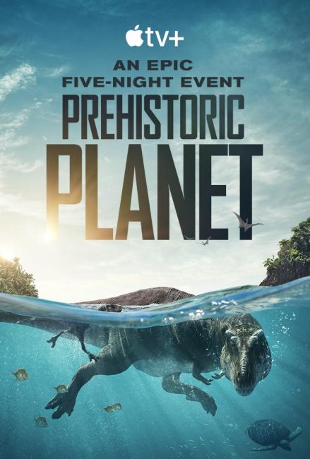 حصريًا مشاهدة وتحميل مسلسل Prehistoric Planet الموسم الاول الحلقة 5 والاخيرة مترجمة