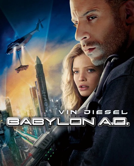 مشاهدة حصريًا مشاهدة وتحميل فيلم Babylon A D 2008 مترجم