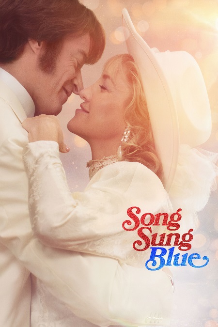 مشاهدة حصريًا مشاهدة وتحميل فيلم Song Sung Blue 2025 مترجم