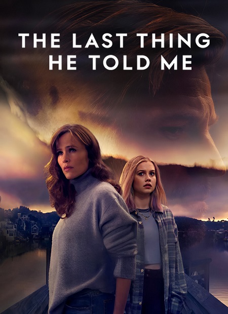حصريًا مشاهدة وتحميل مسلسل The Last Thing He Told Me الموسم الثاني الحلقة 1 مترجمة